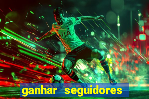 ganhar seguidores instagram gratis